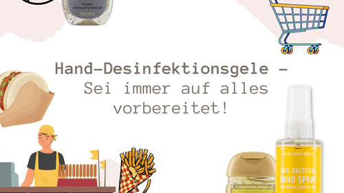 Hand-Desinfektionsgele - Sei immer auf alles vorbereitet!