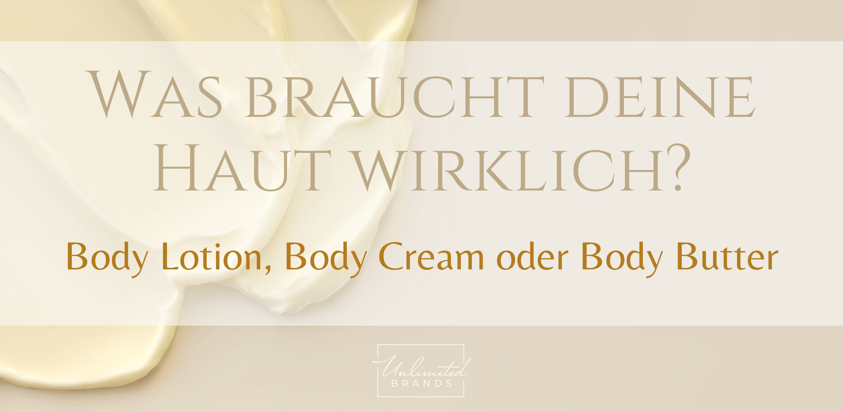 Body Lotion vs. Body Cream vs. Body Butter – Was braucht deine Haut wirklich?